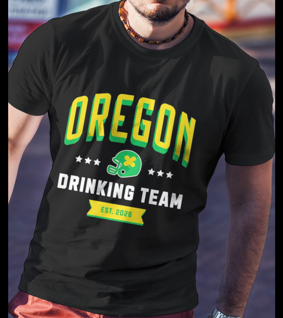 Oregon Drinking Team St. Patrick's Day 2026 Est. 2026 Helmet Clover Stars T-Shirt