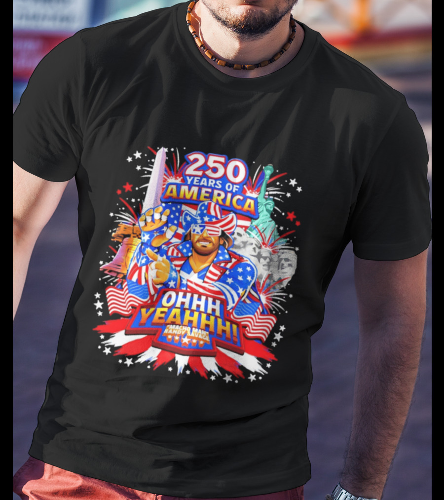 250 Years Of America Randy Savage Macho Man Ohhh Yeahhh T-Shirt