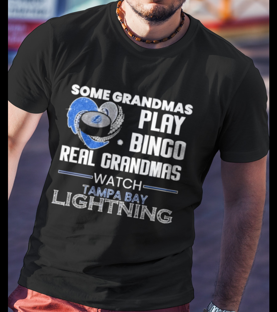 Some Grandmas Play Bingo Real Grandmas Tampa Bay Lightning T-Shirt