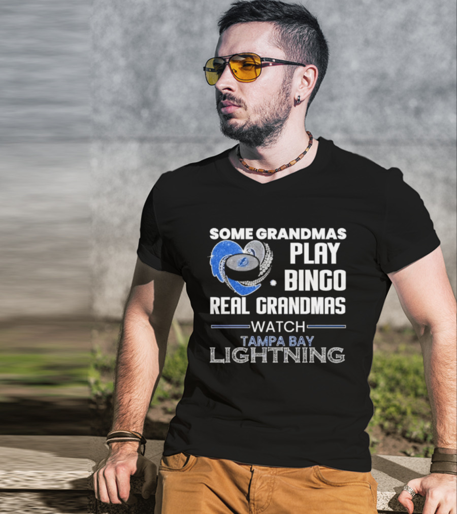 Some Grandmas Play Bingo Real Grandmas Tampa Bay Lightning T-Shirt