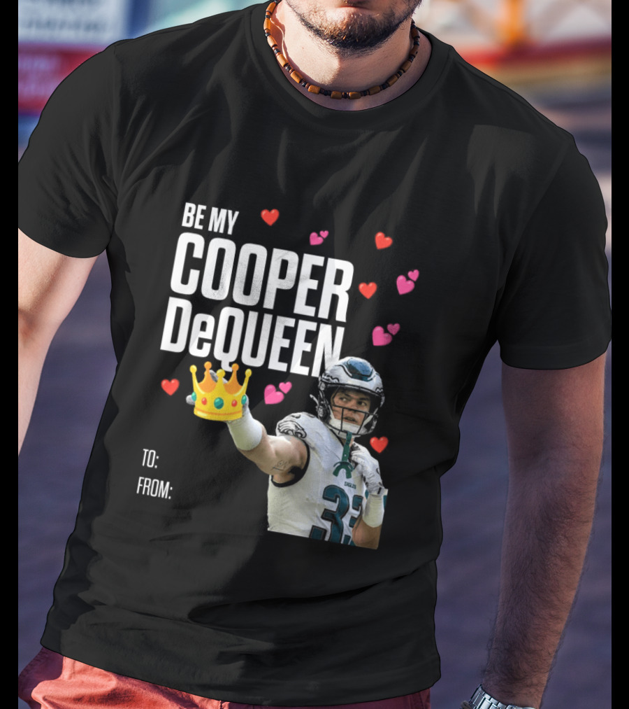 Be My Cooper DeQueen Philadelphia Eagles Hearts Crown T-Shirt