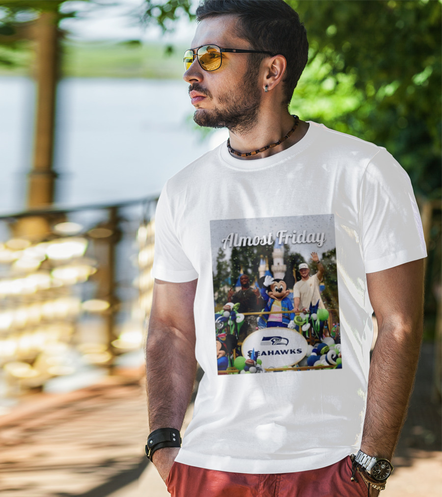 Almost Friday Seahawks Mickey Mouse Parade Magic Kingdom Celebration T-Shirt