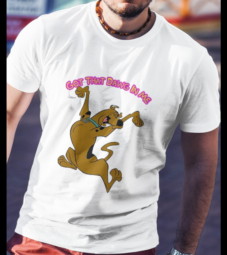 Got That Dawg In Me Scooby Doo Enthusiastic Pose T-Shirt