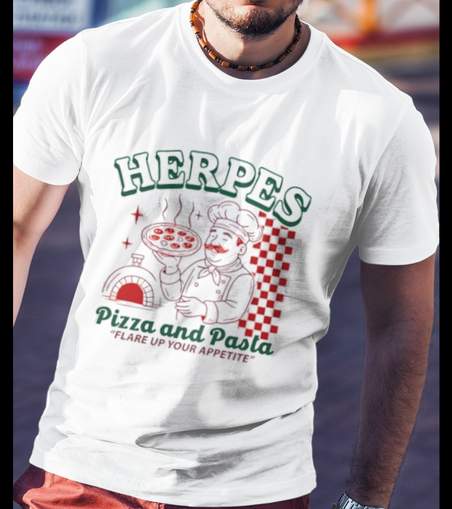 Pizza And Pasta Flare Up Your Appetite Italian Chef T-Shirt
