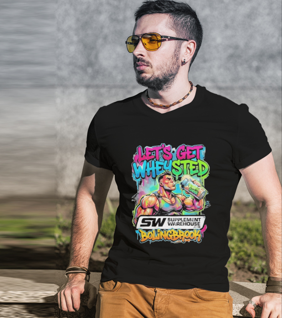 Let's Get Wheysted SW Supplement Warehouse Bolingbrook Bodybuilding Fitness T-Shirt