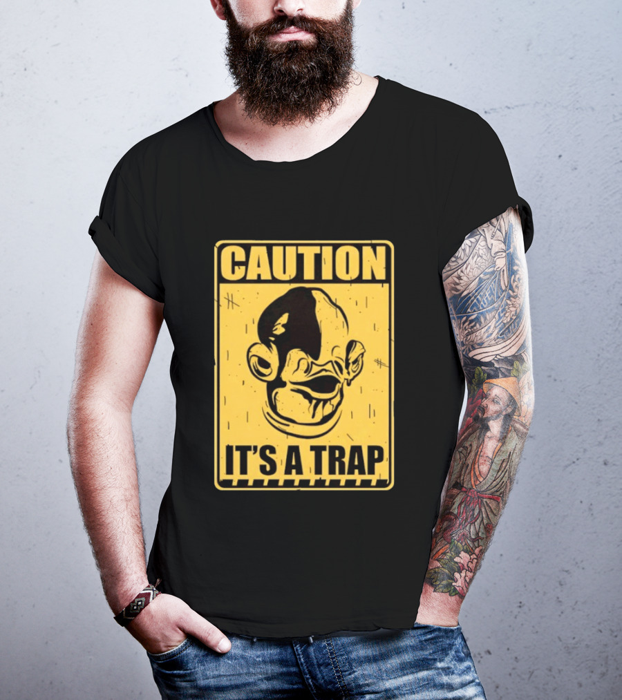 Caution It's A Trap Warning Sign T-Shirt