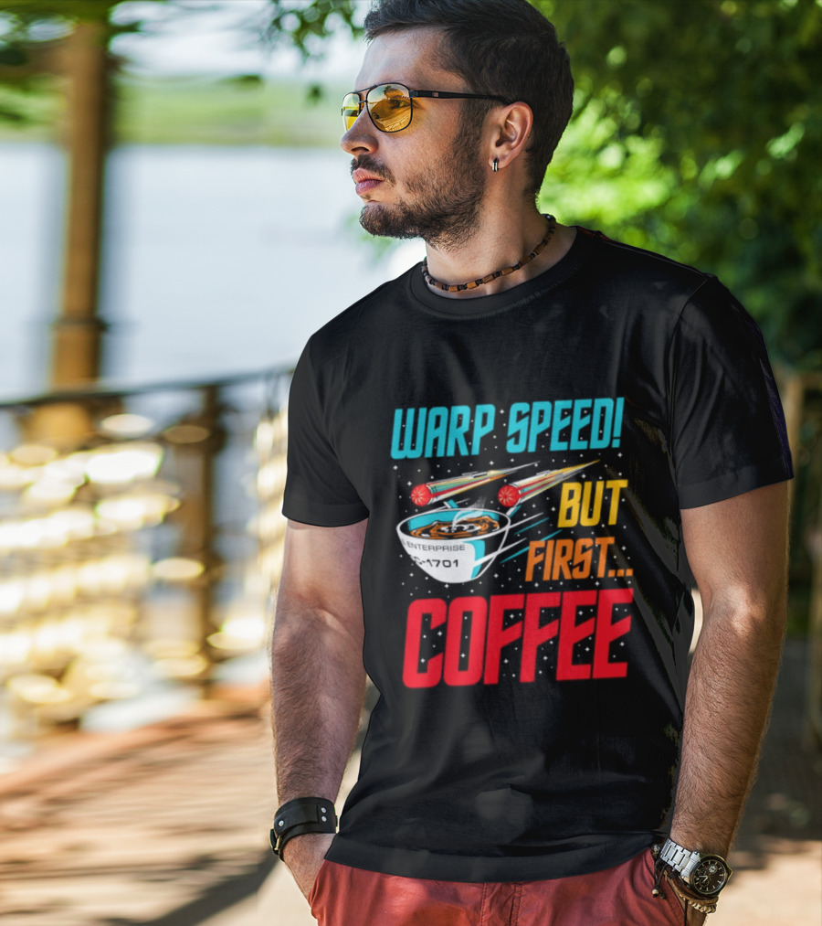 Warp Speed But First Coffee Starship T-Shirt