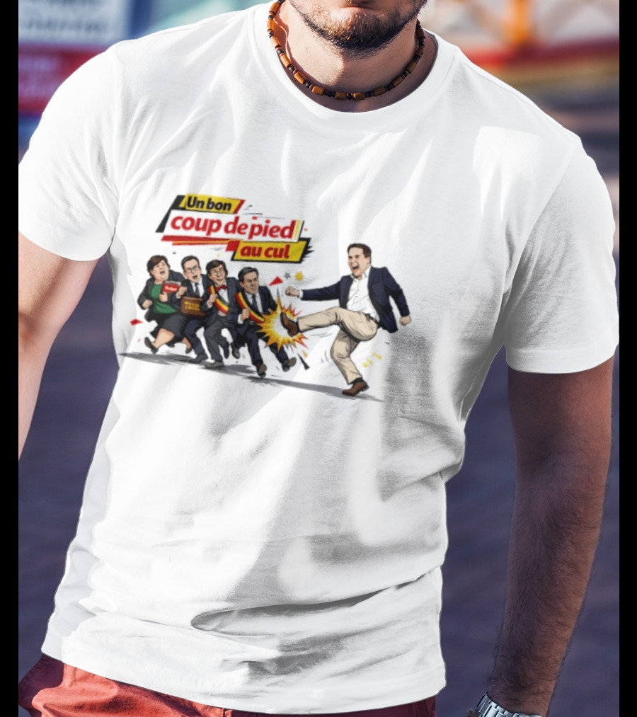 Un Bon Coup De Pied Au Cul Taxes Political Satire T-Shirt