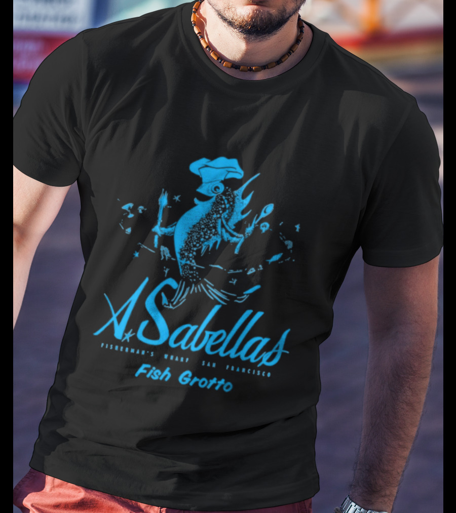 Sabella's Fish Grotto San Francisco CA Restaurant Fisherman's Wharf Chef Fish T-Shirt