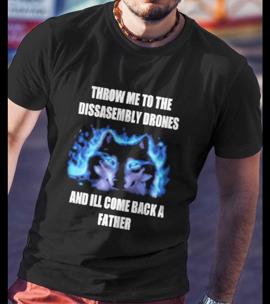 Throw Me To The Disassembly Drones And I'll Come Back A Father Blue Abstract Masculine T-Shirt
