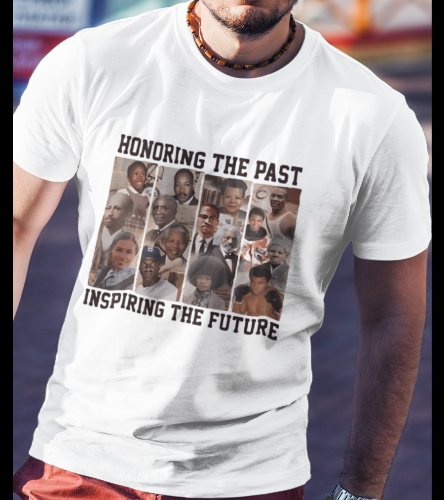 Honoring The Past Inspiring The Future Black History T-Shirt