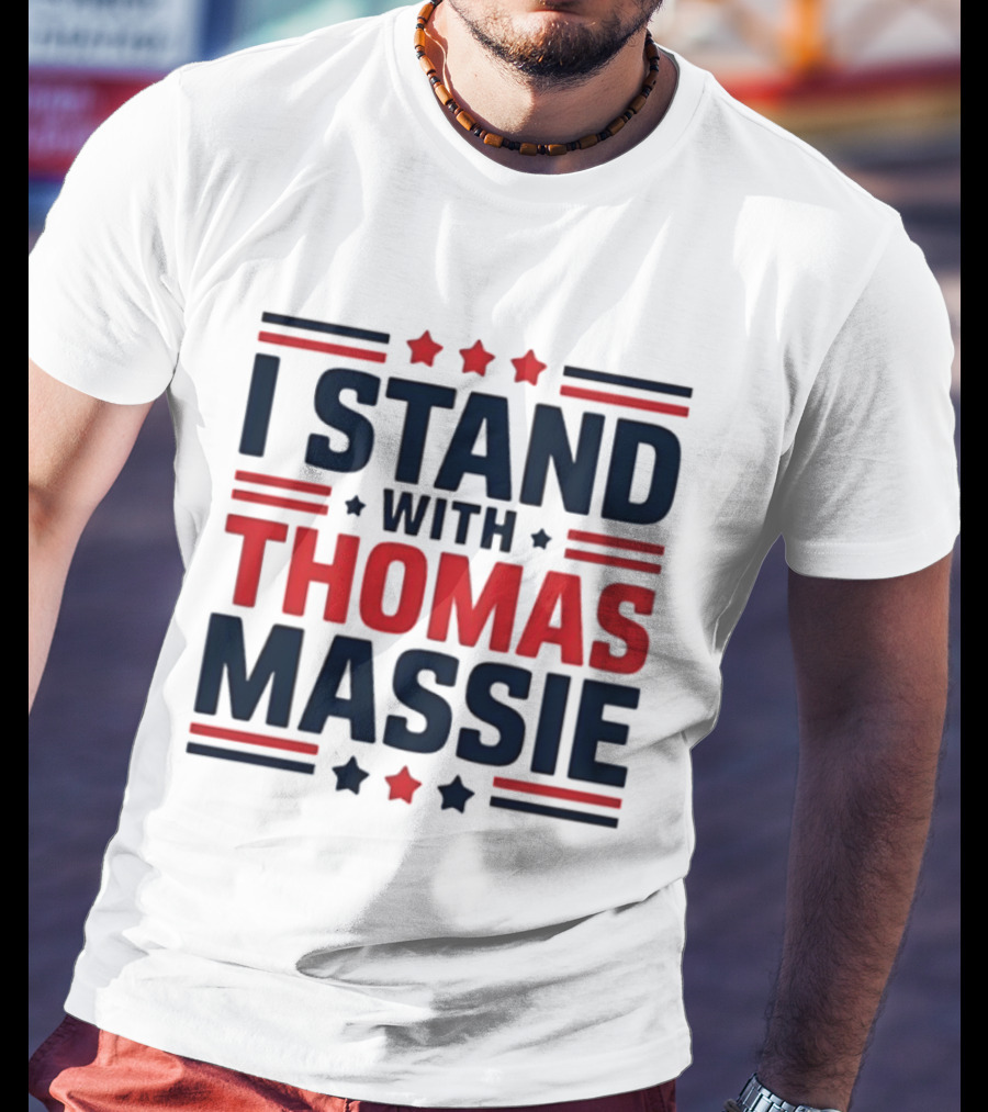 I Stand With Thomas Massie Patriotic Stars And Stripes T-Shirt