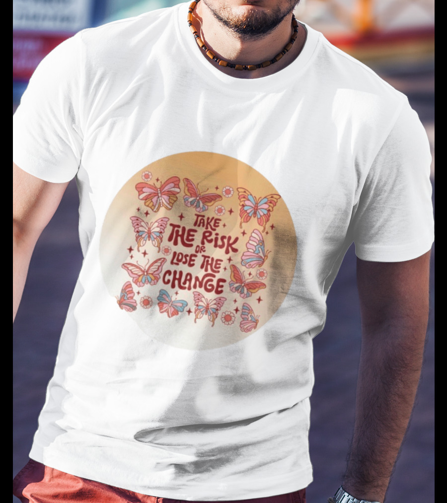 Take The Risk Or Lose The Change Butterfly Mandala T-Shirt