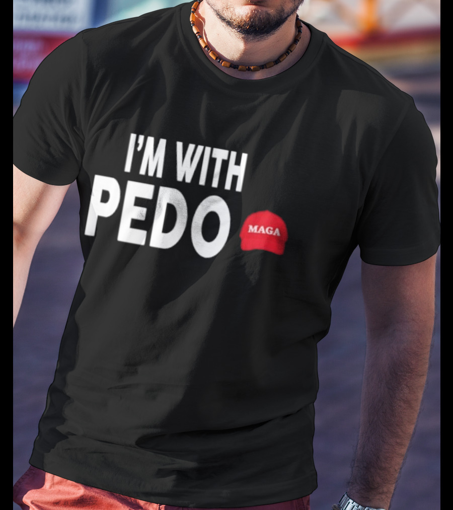 I'm With PEDO MAGA Red Hat T-Shirt