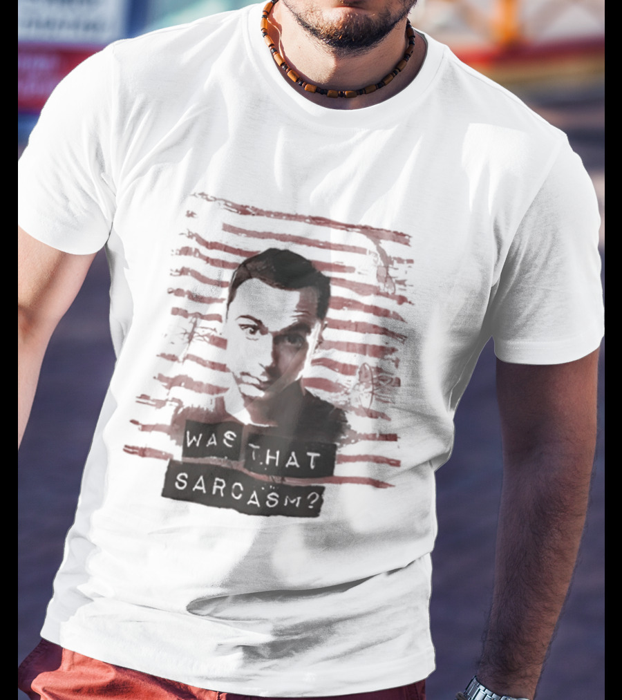 Sheldon Cooper Was That Sarcasm Iconic Quote Stripes T-Shirt