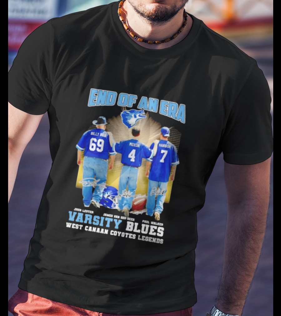 Varsity Blues End Of An Era West Canaan Coyotes Legends Billy Bob Moxon Harbor T-Shirt
