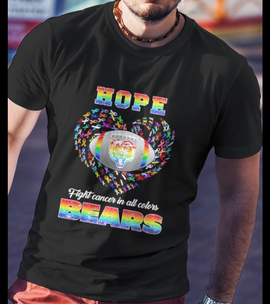 Hope Fight Cancer In All Colors Bears Rainbow Football Pride T-Shirt