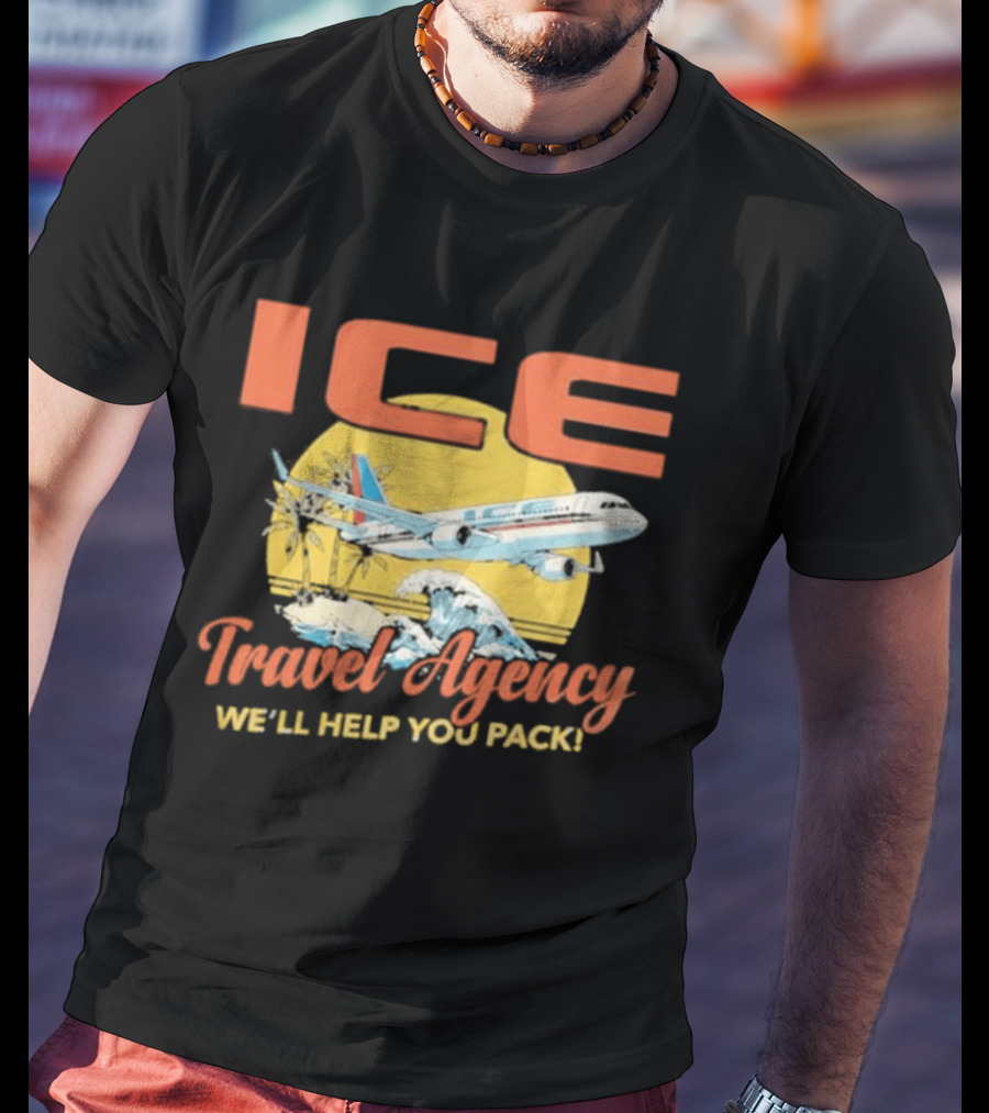 ICE Airplane Travel Agency We'll Help You Pack T-Shirt