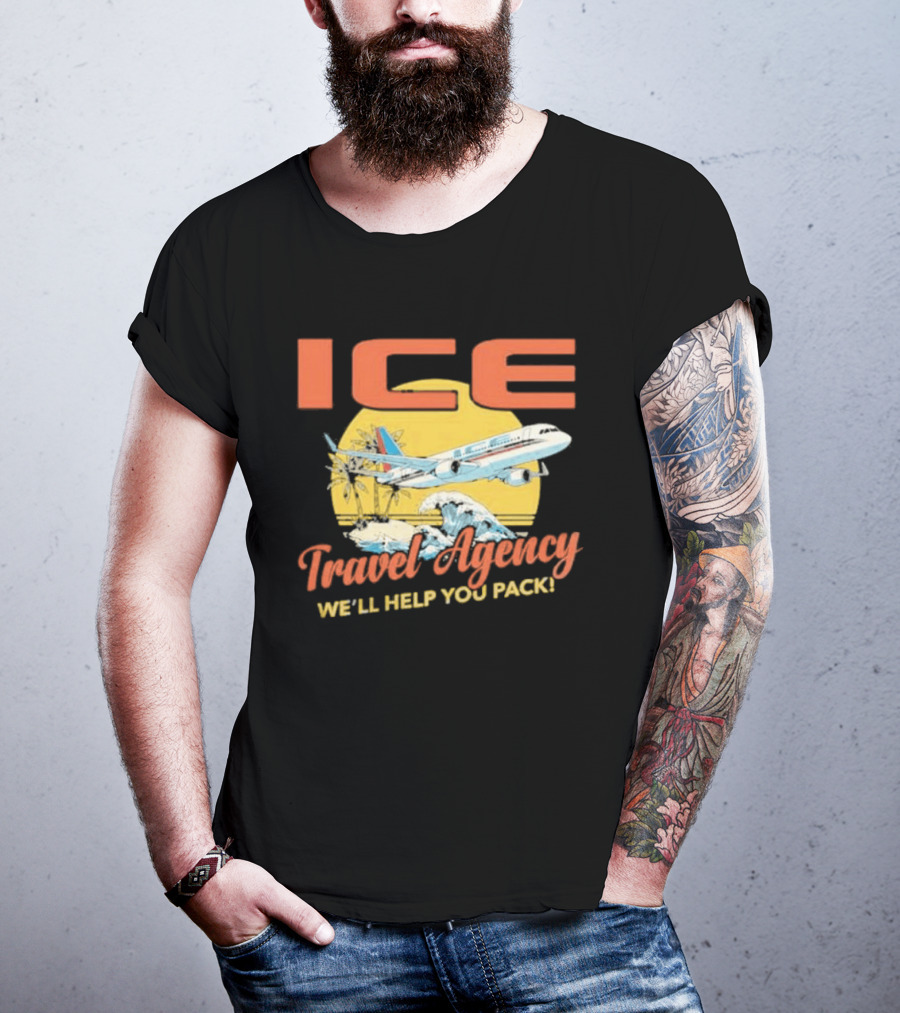 ICE Airplane Travel Agency We'll Help You Pack T-Shirt