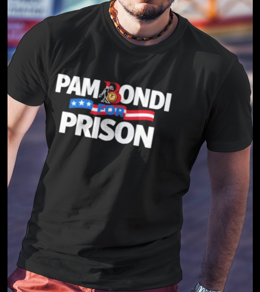 Pam Bondi For Prison Protest Epstein Files USA Flag T-Shirt