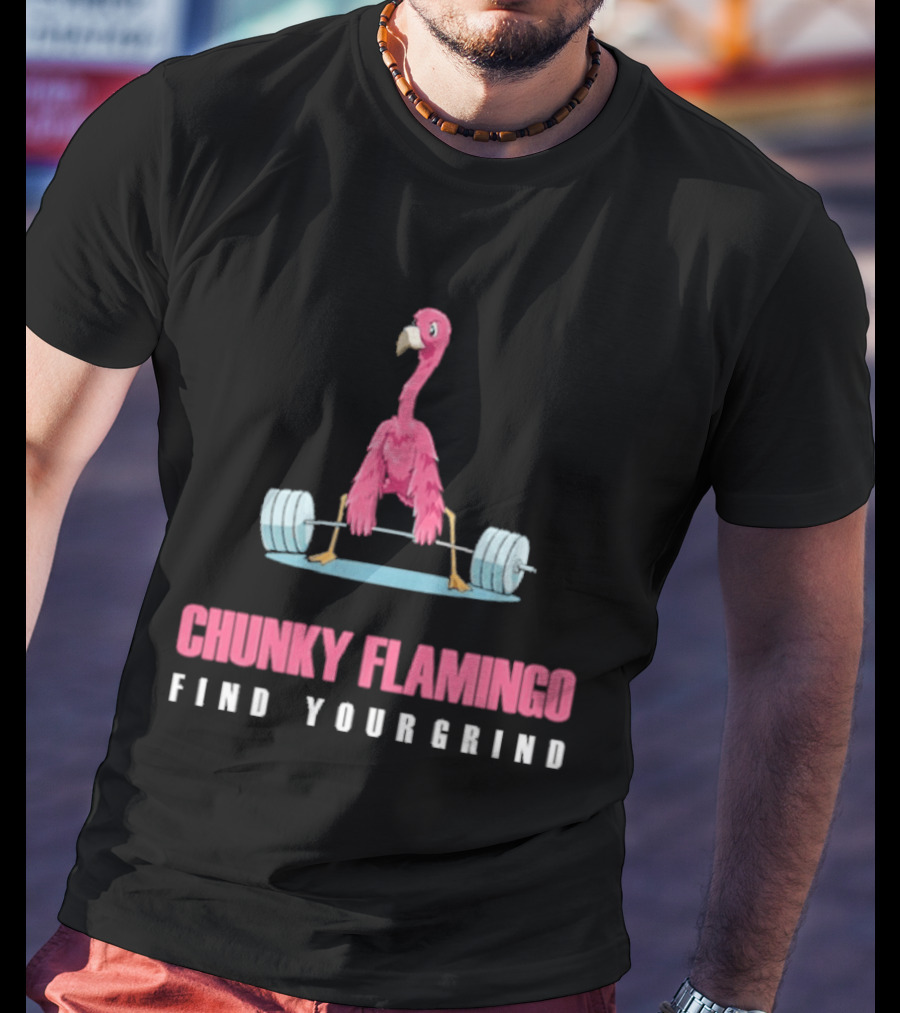 Chunky Flamingo Weightlifting Find Your Grind Motivation T-Shirt