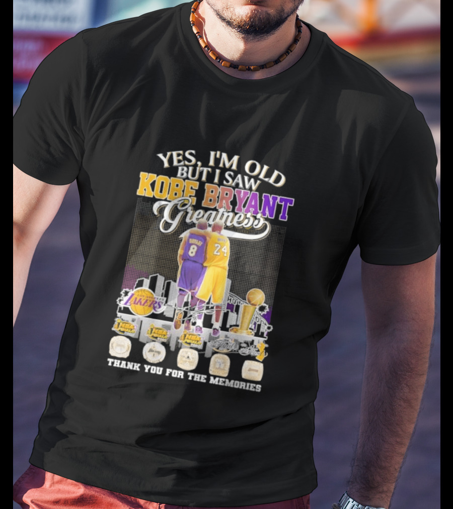 Yes I'm Old But I Saw Kobe Bryant Greatness Lakers Skyline Thank You For The Memories T-Shirt