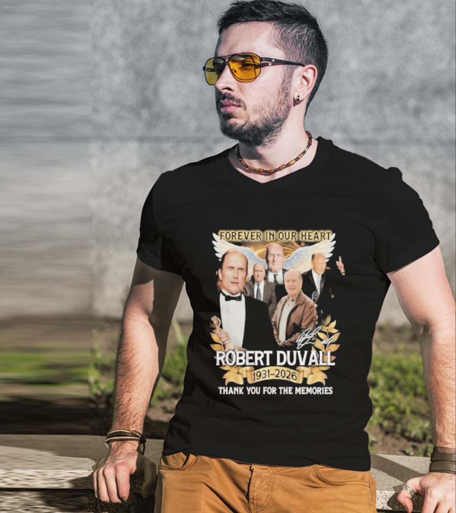 Forever In Our Heart Robert Duvall 1931 Thank You For The Memories T-Shirt