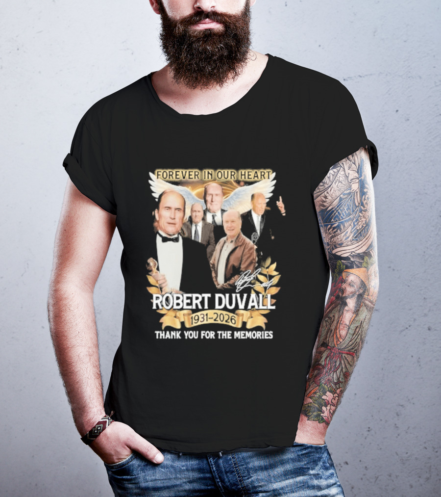 Forever In Our Heart Robert Duvall 1931 Thank You For The Memories T-Shirt