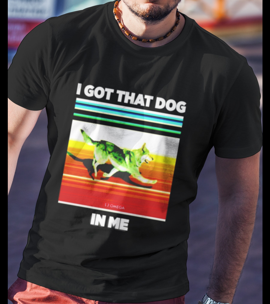 Omega Nazgul I Got That Dog In Me T-Shirt
