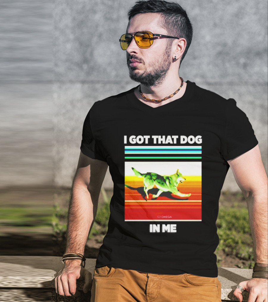 Omega Nazgul I Got That Dog In Me T-Shirt