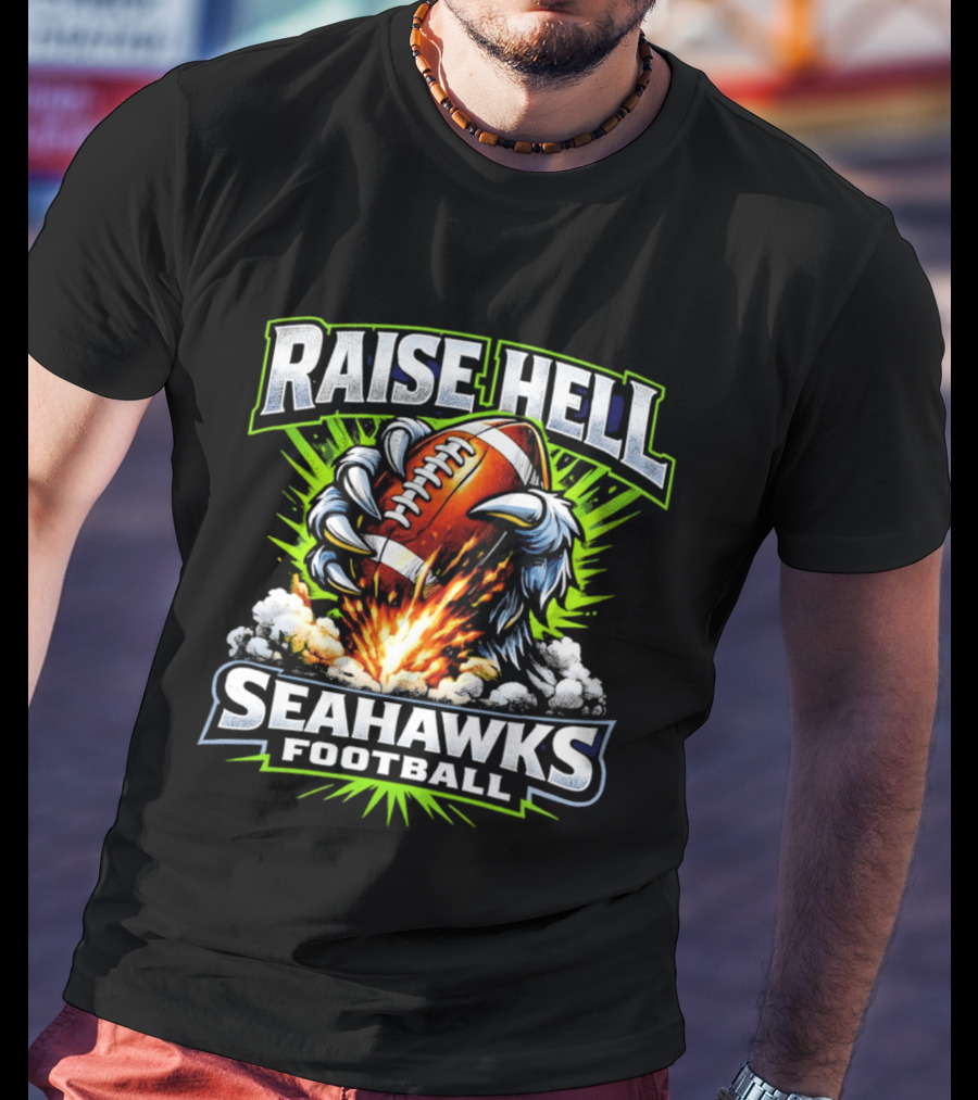 Raise Hell Seahawks Football Explosive Claw T-Shirt