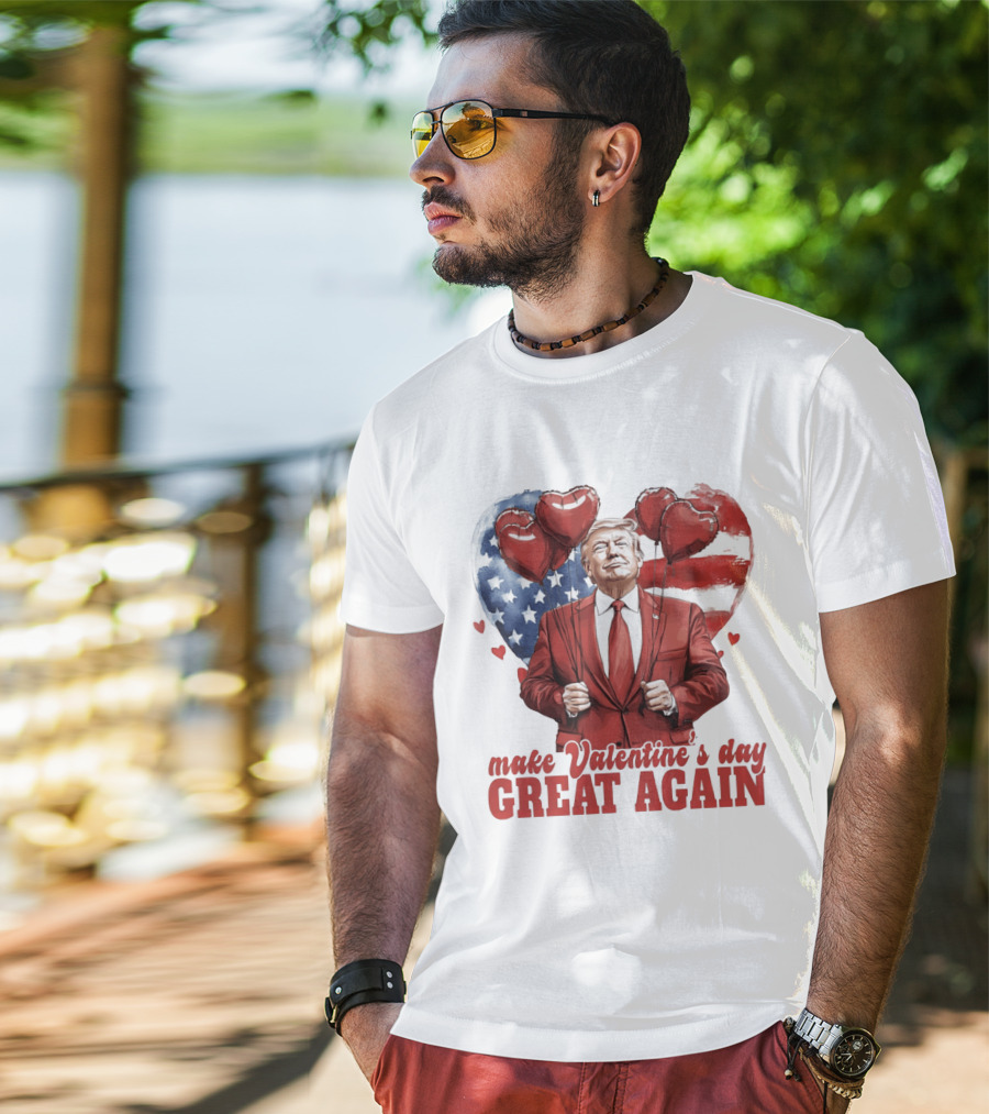 Make Valentine's Day Great Again Trump Holding Heart Balloons In Front Of American Flag T-Shirt