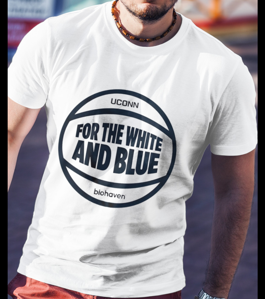 Uconn For The White And Blue Basketball Biohaven T-Shirt
