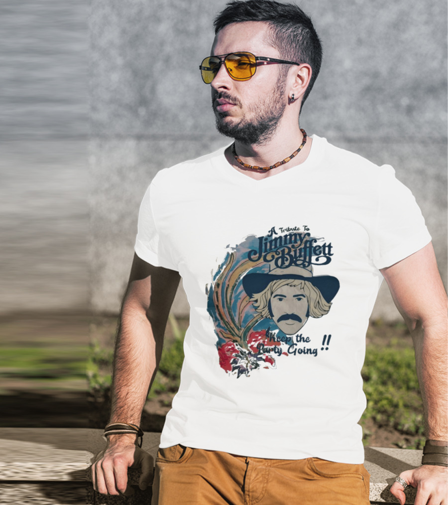 A Tribute To Jimmy Buffett Keep The Party Going T-Shirt