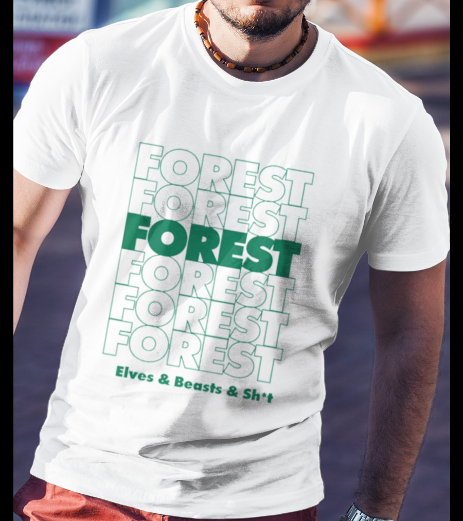 FOREST Elves And Beasts And Shit Repeat T-Shirt