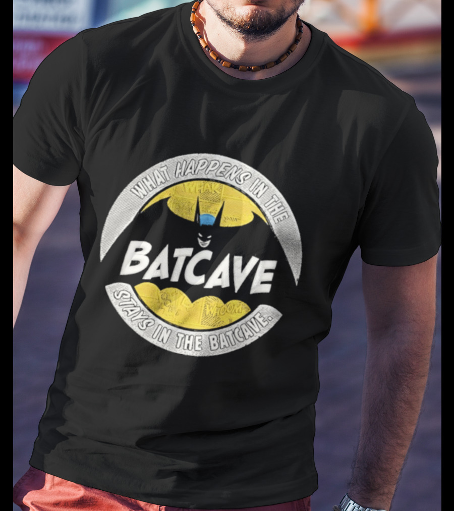 What Happens In The Batcave Stays In The Batcave Batman T-Shirt
