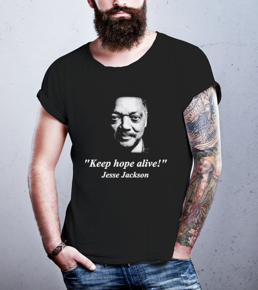Jesse Jackson Keep Hope Alive T-Shirt