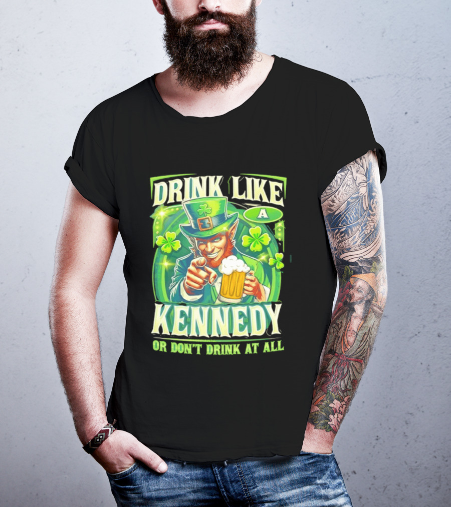 Drink Like A Kennedy Leprechaun St. Patrick's Day T-Shirt