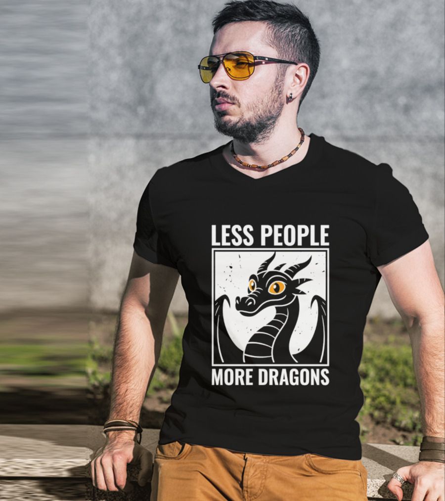 Less People More Dragons Fantasy Creature Humor T-Shirt