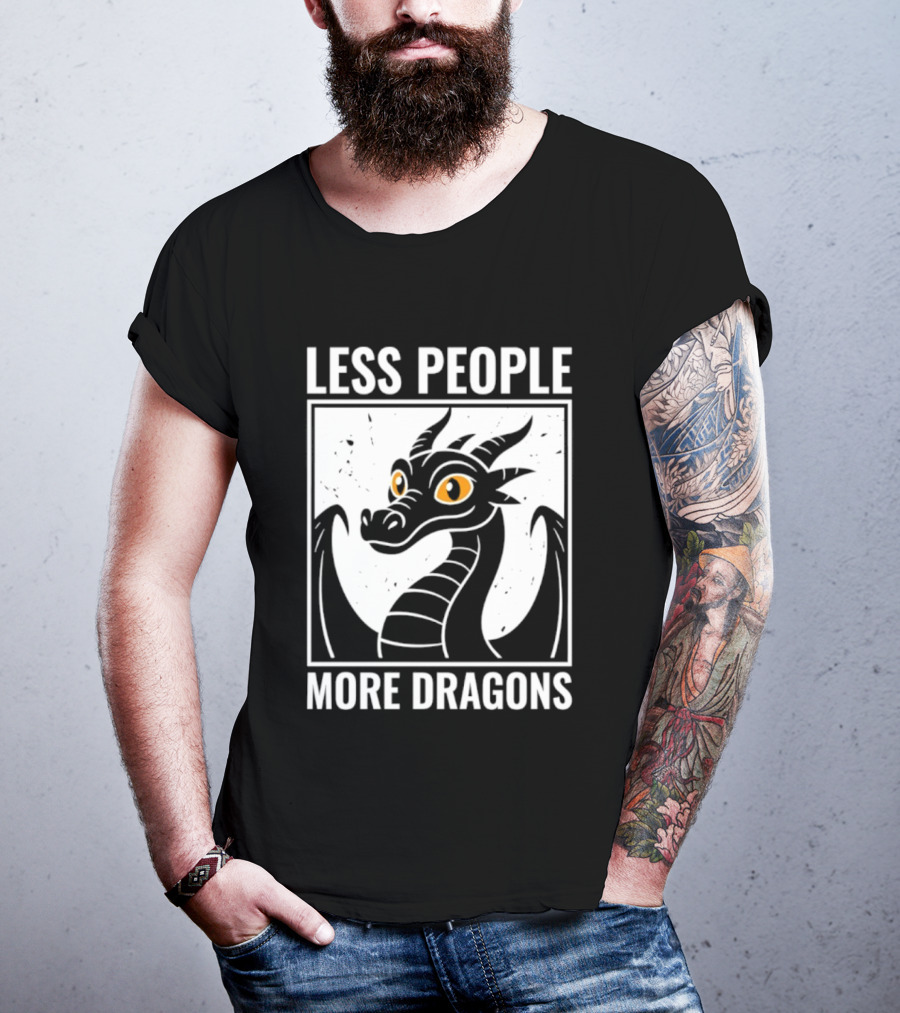 Less People More Dragons Fantasy Creature Humor T-Shirt