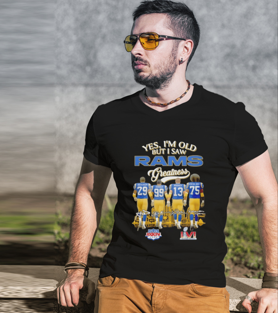 Yes I'm Old But I Saw Rams Greatness Dickerson Donald Warner Deacon Jones LA Super Bowl XVI Champions T-Shirt