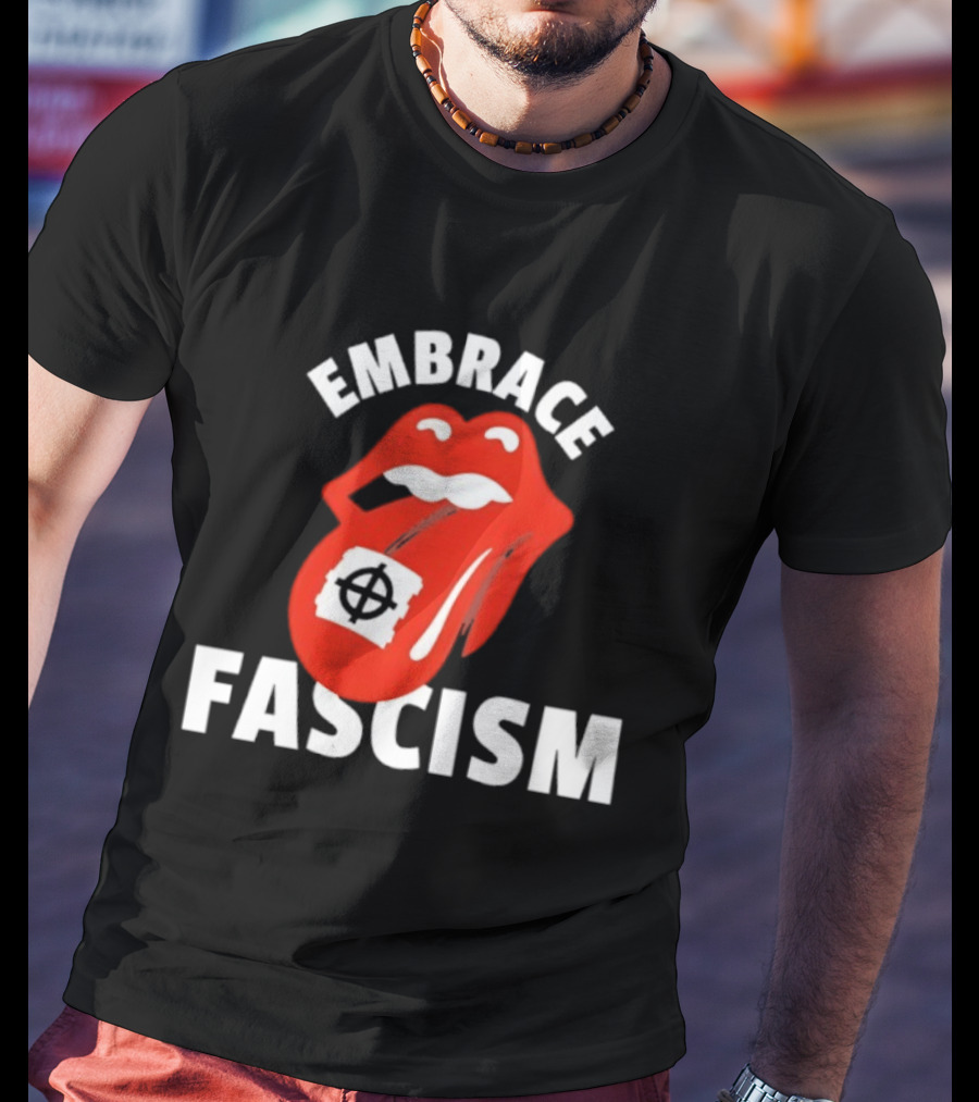 Embrace Fascism Tongue And Lips T-Shirt