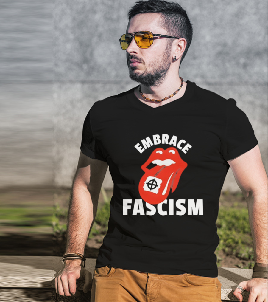 Embrace Fascism Tongue And Lips T-Shirt