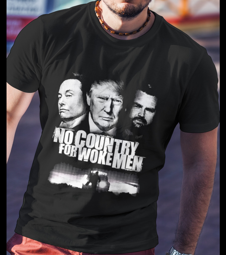 No Country For Woke Men Trump Musk Vance Faces T-Shirt