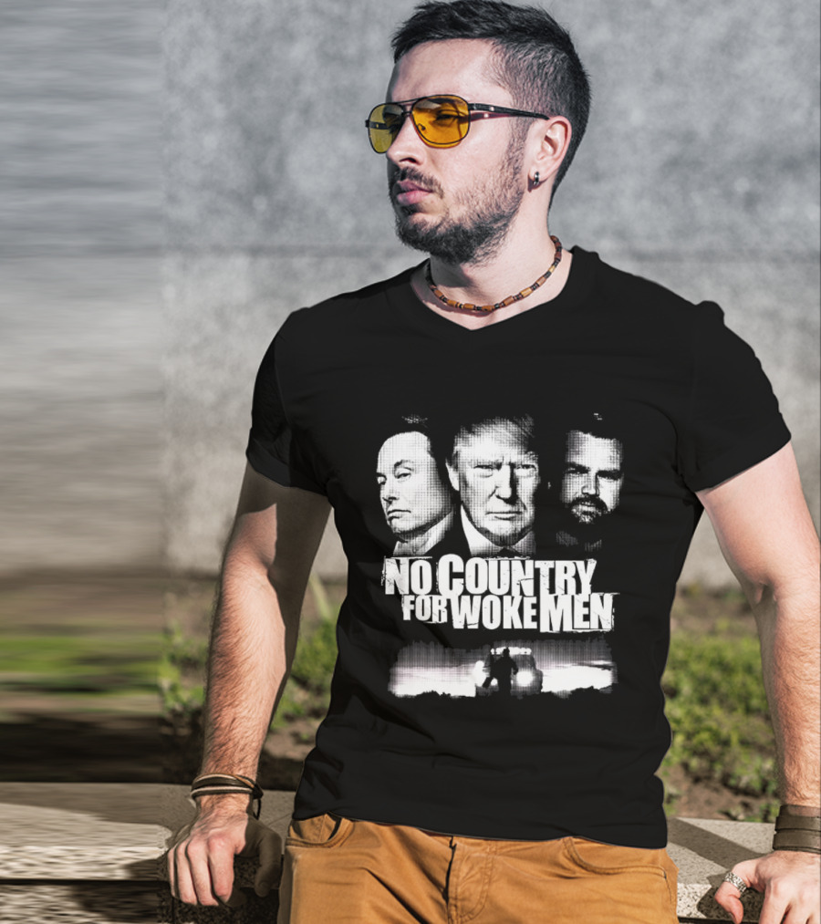 No Country For Woke Men Trump Musk Vance Faces T-Shirt