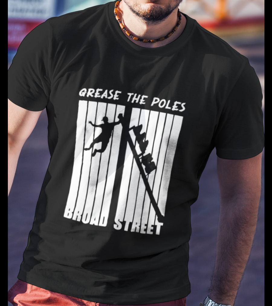 Grease The Poles Broad Street Climbing T-Shirt
