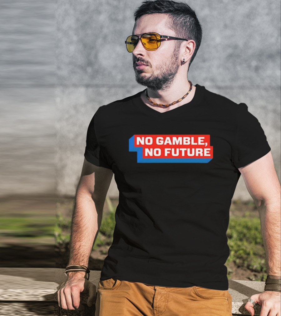 No Gamble No Future 3D Text Red Blue Block T-Shirt