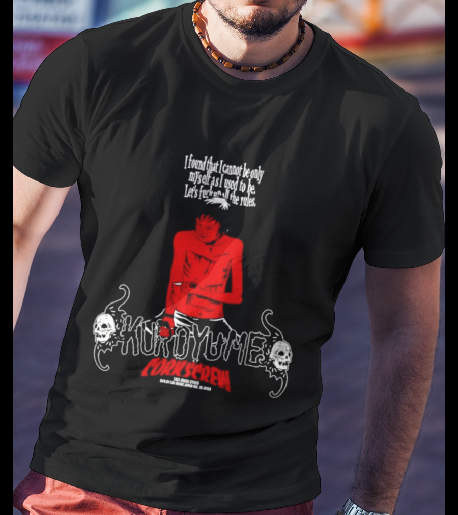 Kuroyume I Found That I Cannot Be Only Myself Let's Fck All The Rules T-Shirt
