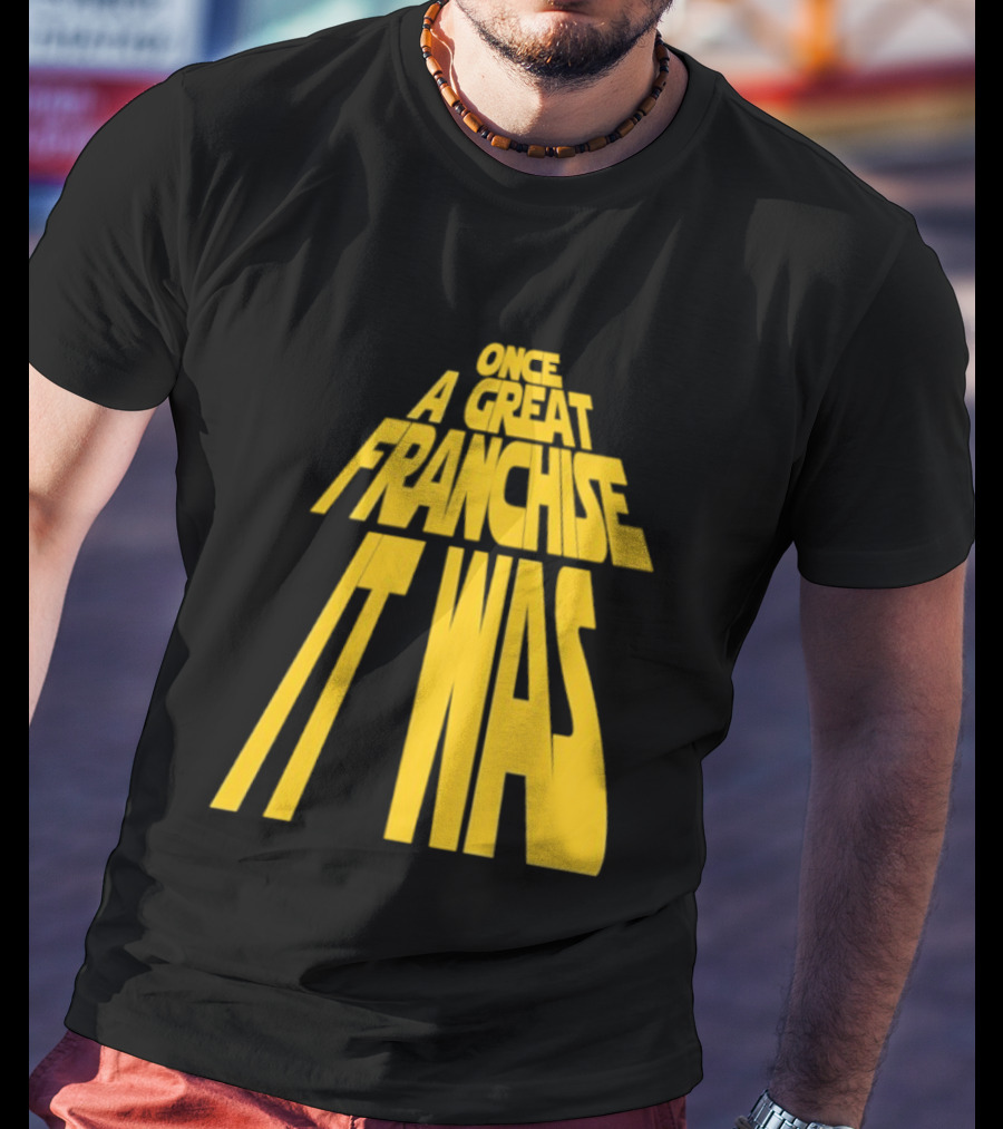 Star Wars Parody Once A Great Franchise It Was T-Shirt