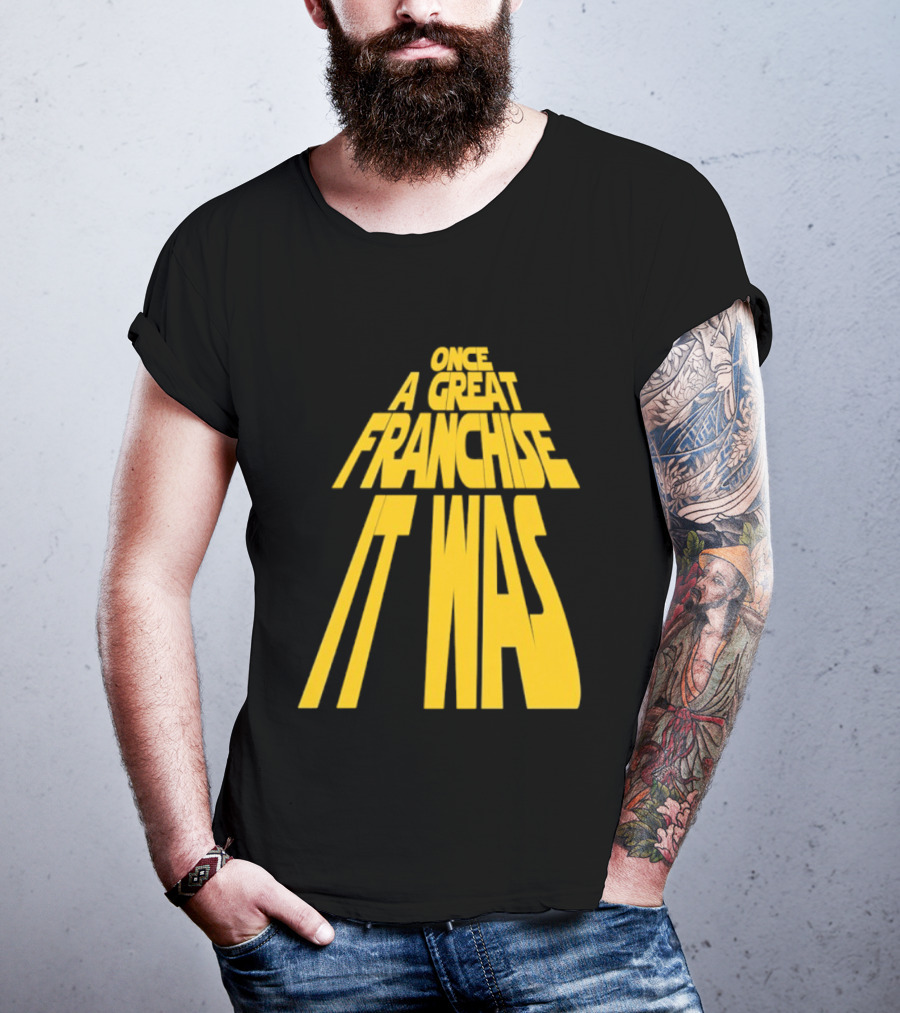 Star Wars Parody Once A Great Franchise It Was T-Shirt